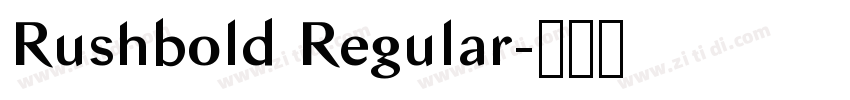 Rushbold Regular字体转换
